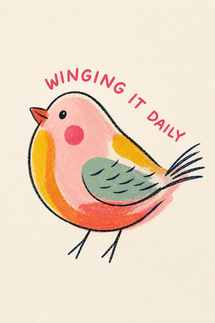 Winging It Daily Lustiges Vogel-Wandbild