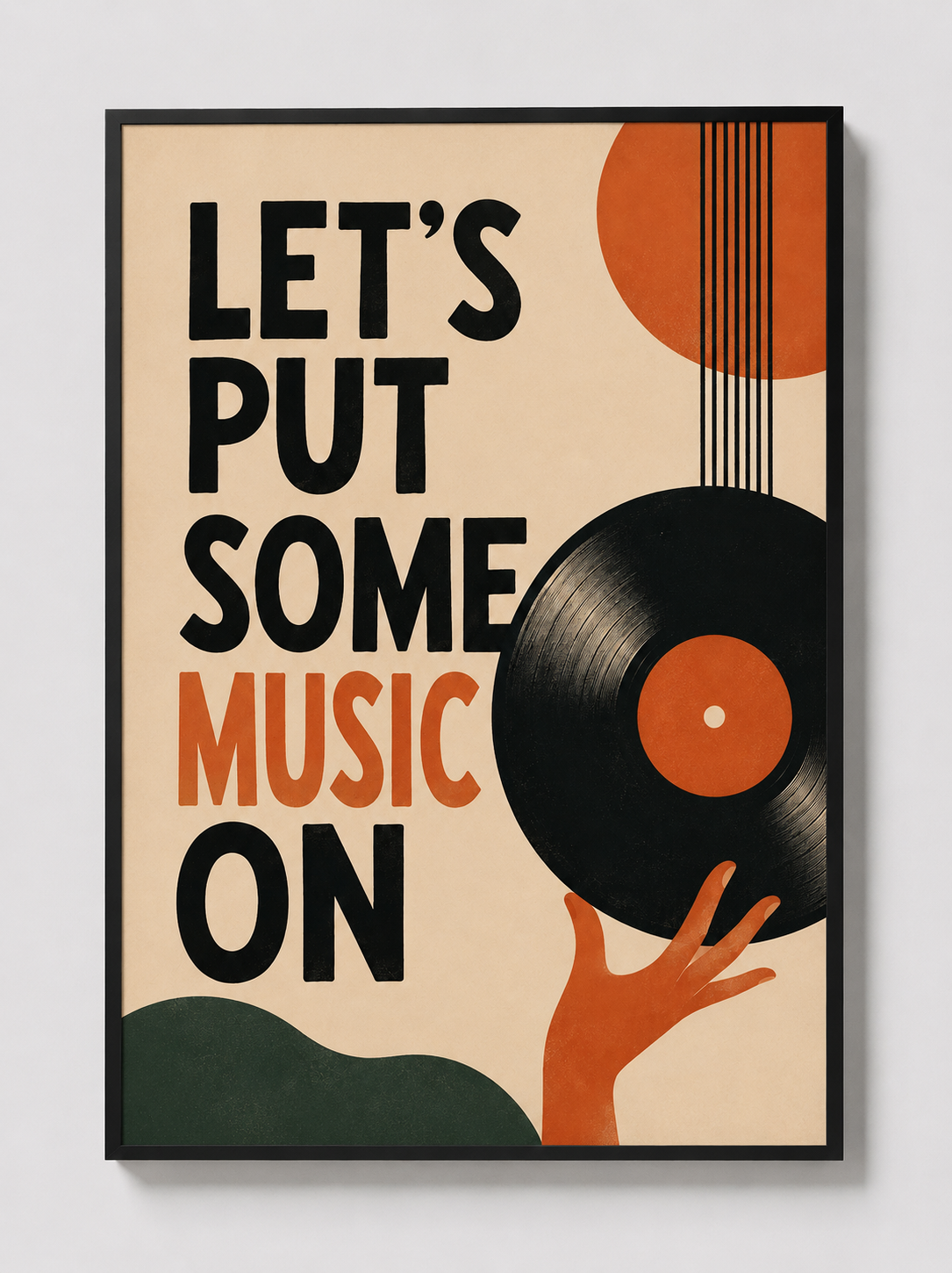 Black-framed music-themed paper poster with vinyl record and "LET'S PUT SOME MUSIC ON"