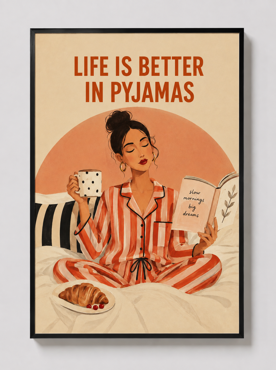 Framed wall art poster with woman in striped pajamas, text “Life is Better in Pyjamas”