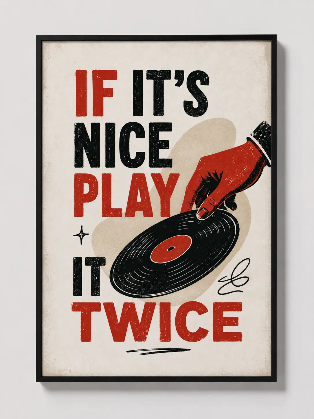 Framed vinyl record wall art poster with red and black “If It’s Nice Play It Twice” text