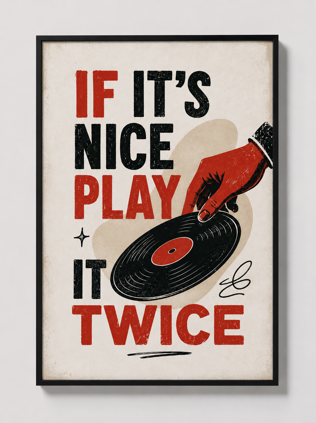 Framed vinyl record wall art poster with red and black “If It’s Nice Play It Twice” text