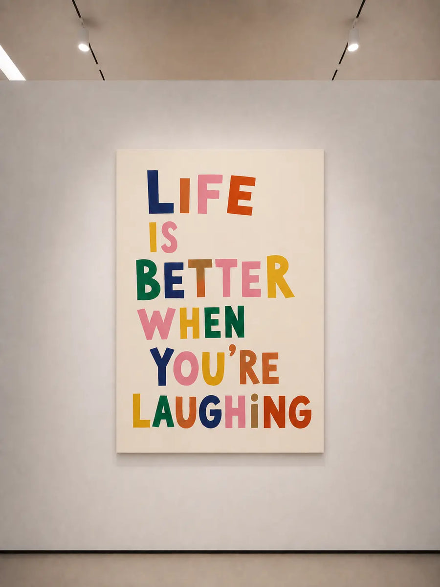 Minimalistisches typografisches Wandposter mit dem Text „LIFE IS BETTER WHEN YOU'RE LAUGHING“