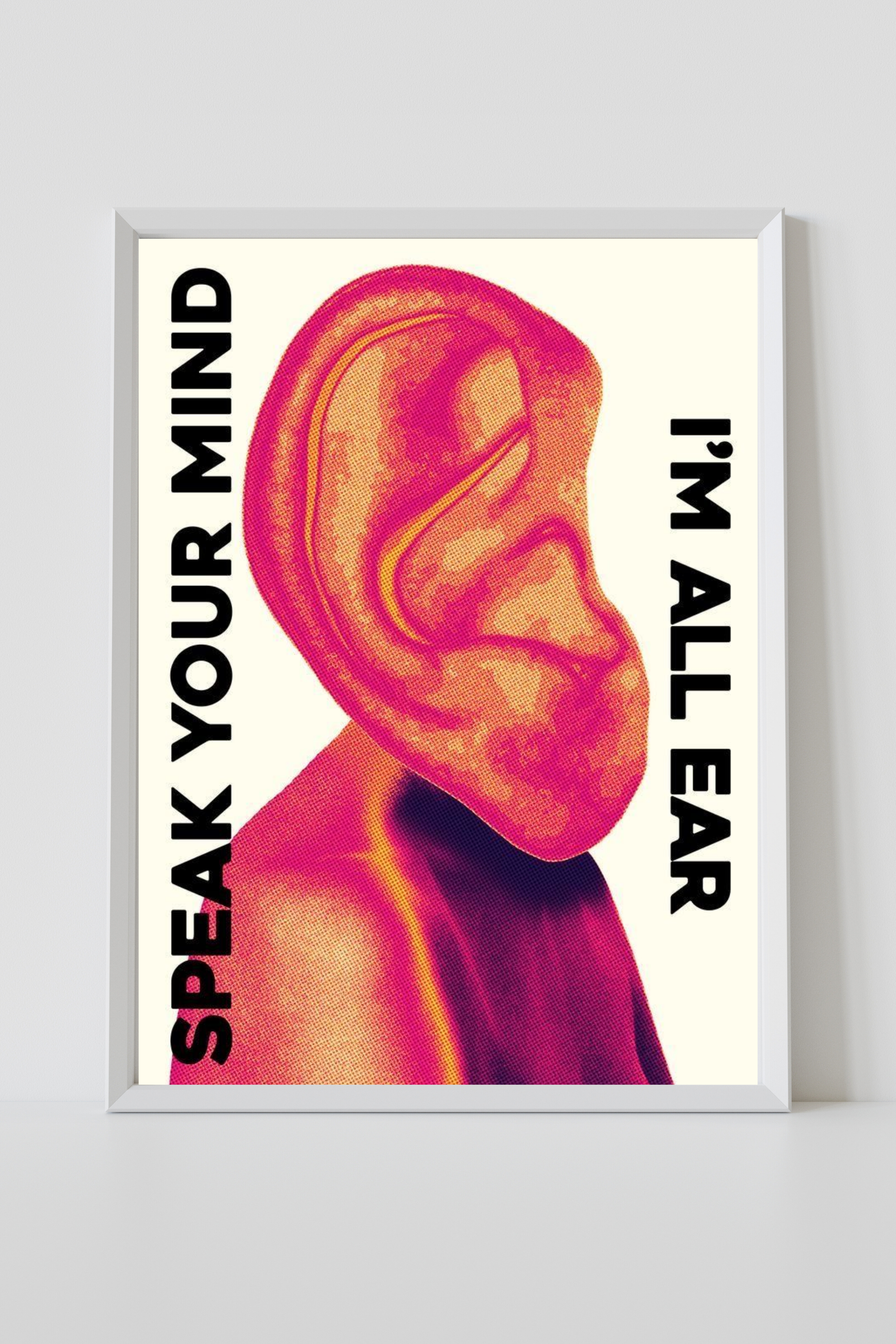 Speak Your Mind I’m All Ear
