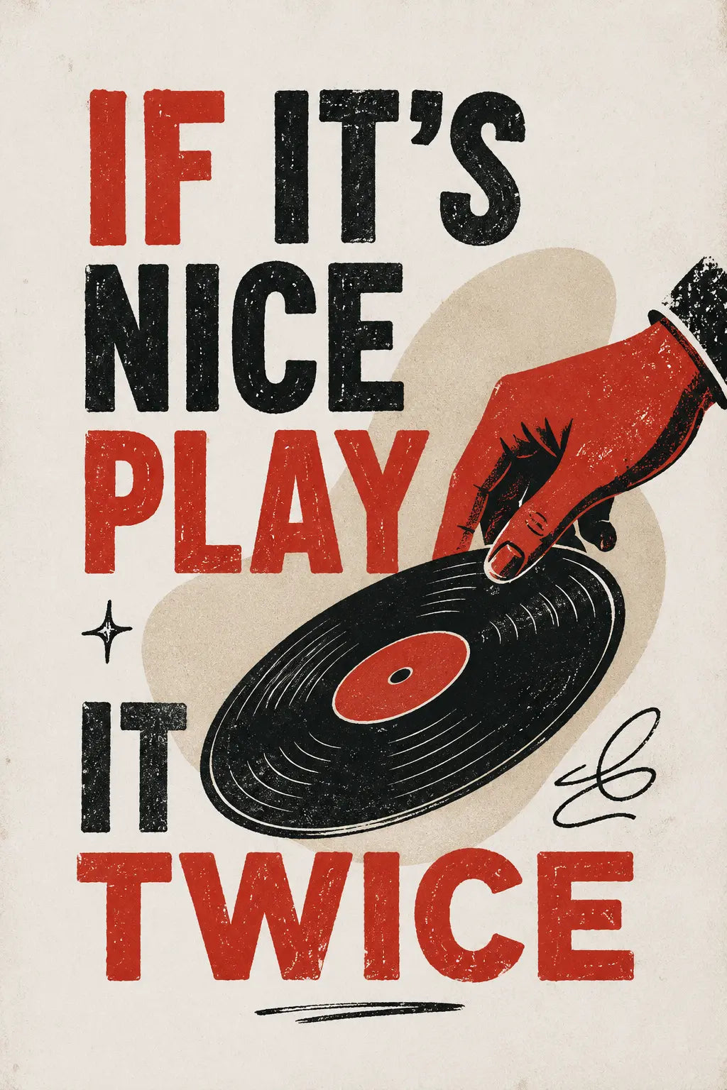 Vinyl record wall art poster featuring red and black “If It’s Nice Play It Twice” lettering