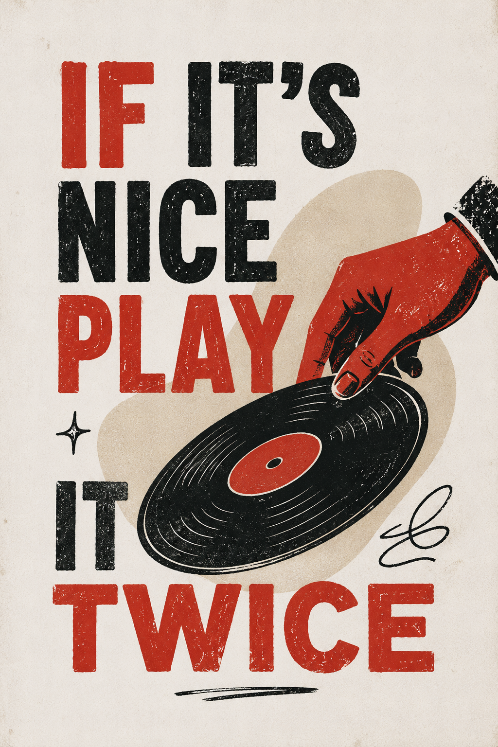 Vinyl record wall art poster featuring red and black “If It’s Nice Play It Twice” lettering