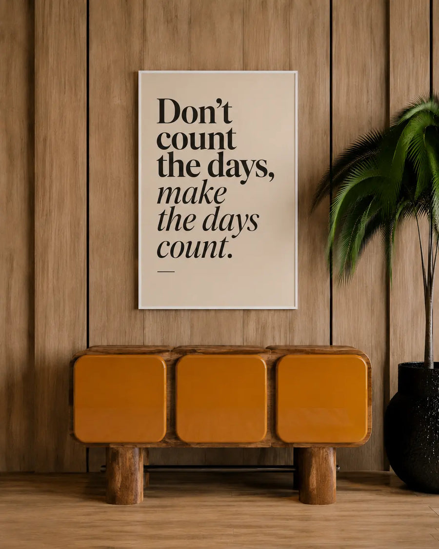 alt
Impresión de arte mural enmarcada con la cita “No cuentes los días, haz que los días cuenten.”