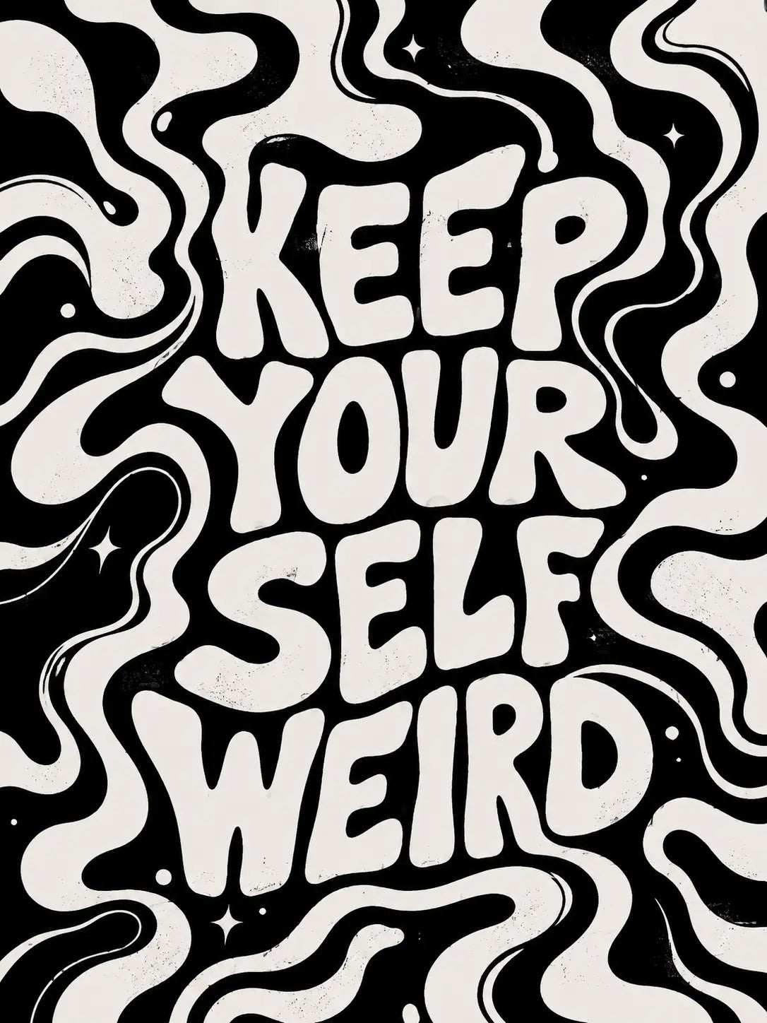 Close-up of black-and-white typographic art print with wavy lines and Keep Yourself Weird lettering