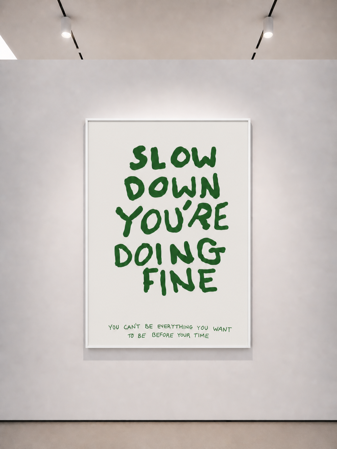Slow Down, You’re Doing Fine