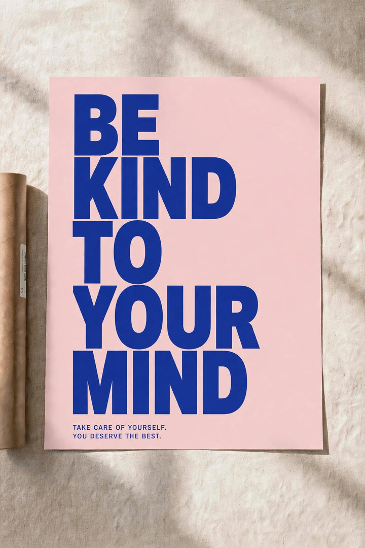 Be Kind to Your Mind motivational poster with blue and pink typography on a light background