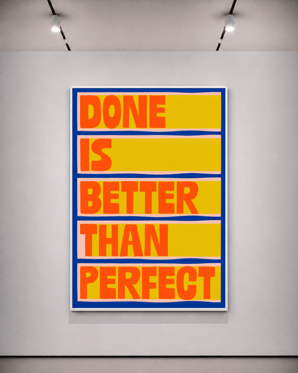 Done Is Better Than Perfect - Joffzart