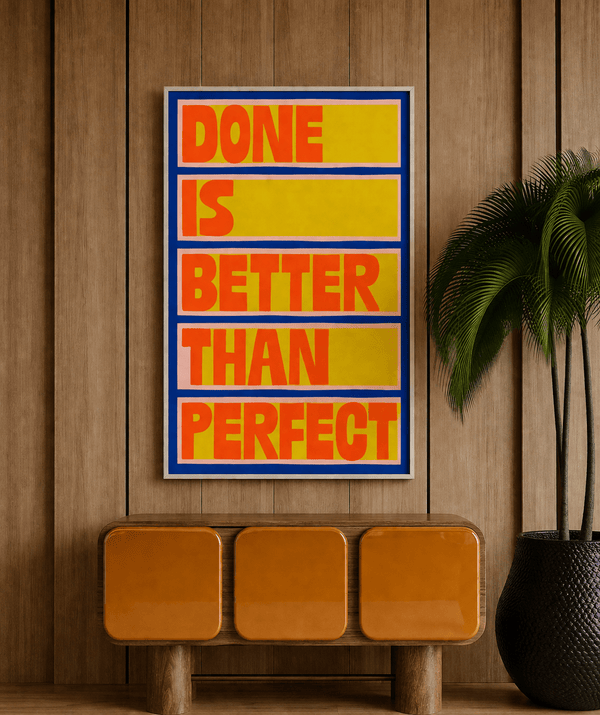 Done Is Better Than Perfect - Joffzart
