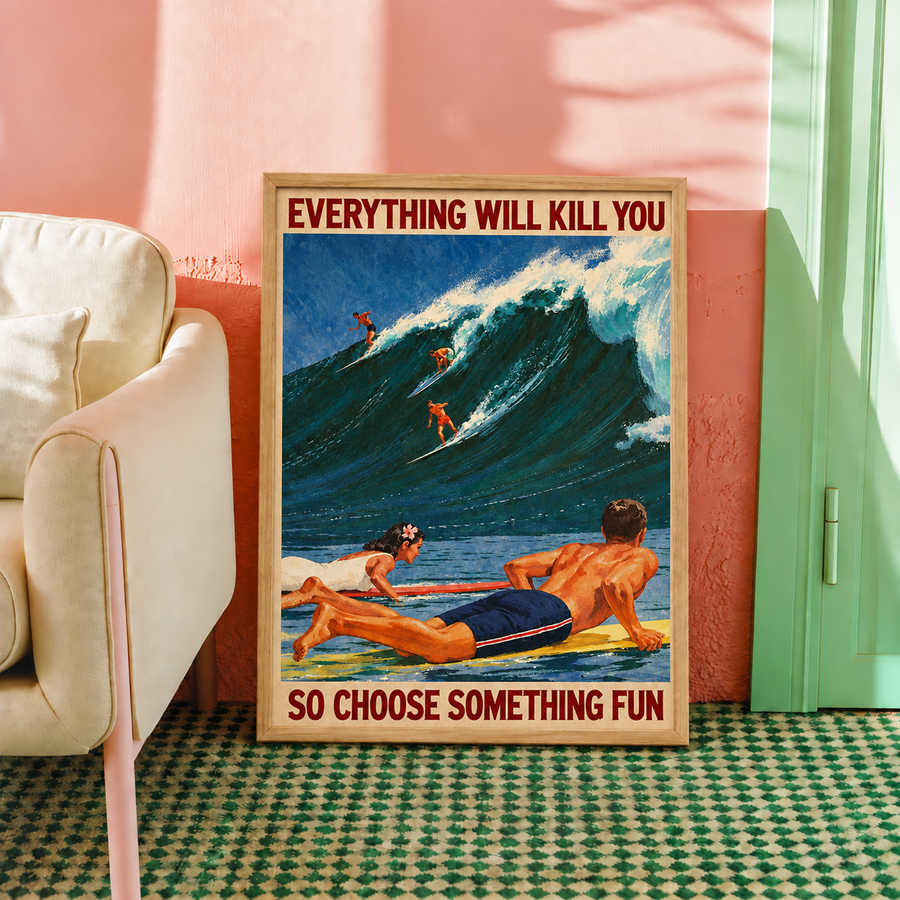 Everything Will Kill You Retro Surf Wall Art Poster framed home decor mockup