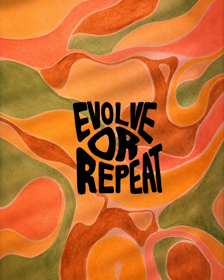 Evolve Or Repeat - Lámina tipográfica
