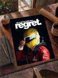 Black poster on a wooden table with white regret text and a red-suited racer wearing a yellow helmet