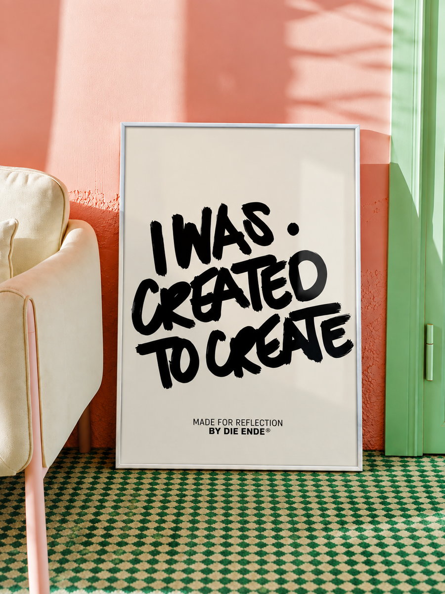 I Was Created to Create Black Brush Typography Wall Art Poster framed home decor mockup