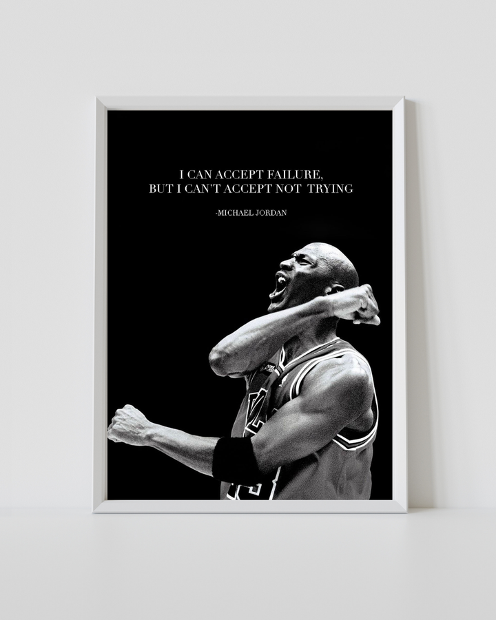 Michael Jordan motivational quote poster in black and white with I Can Accept Failure text in a white frame