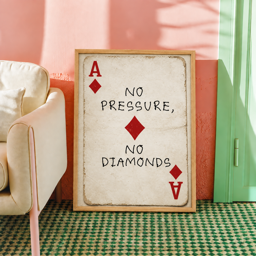 No Pressure No Diamonds Playing Card Typography Wall Art Poster framed home decor mockup