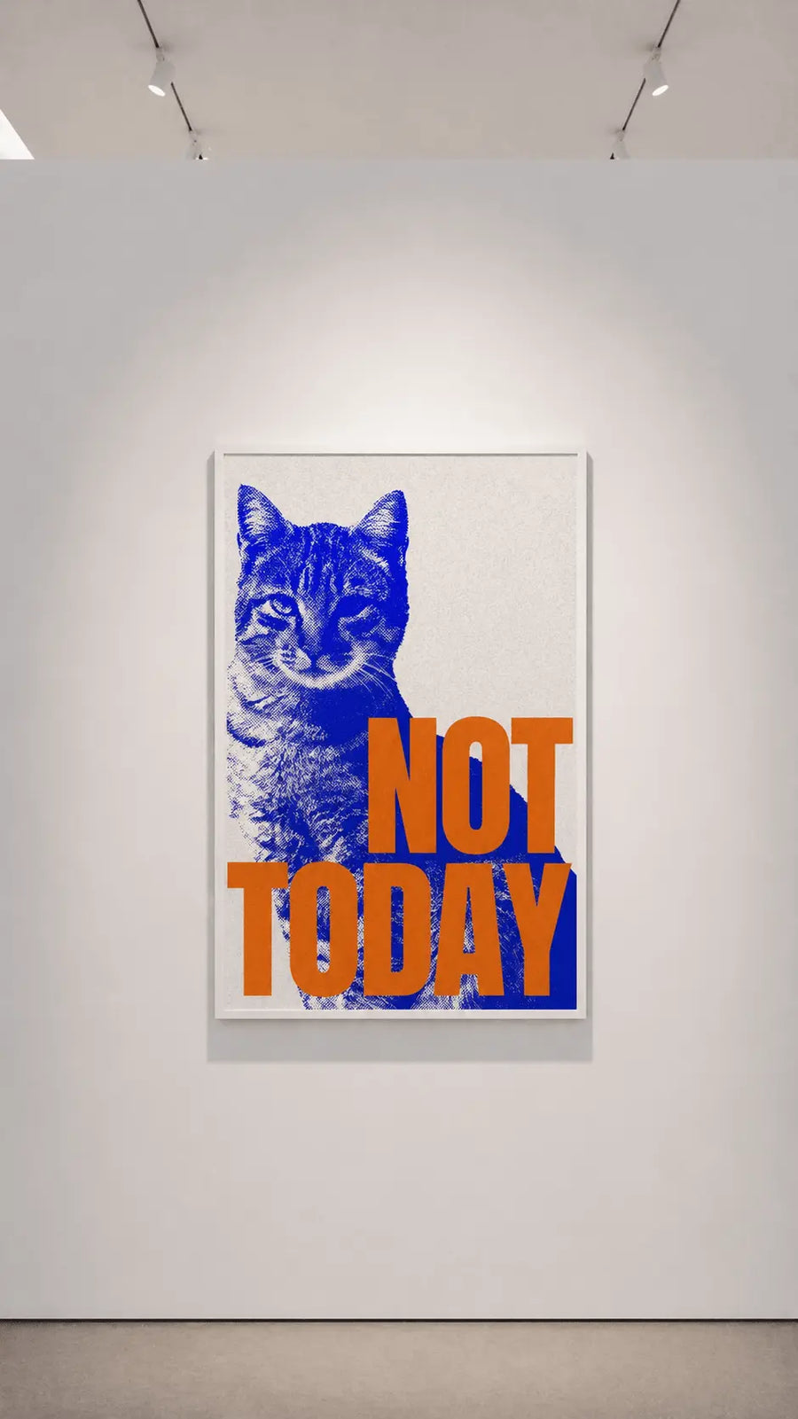 txt
Impresión enmarcada de gato con actitud, con cara de gato azul sobre el texto naranja «NOT TODAY»