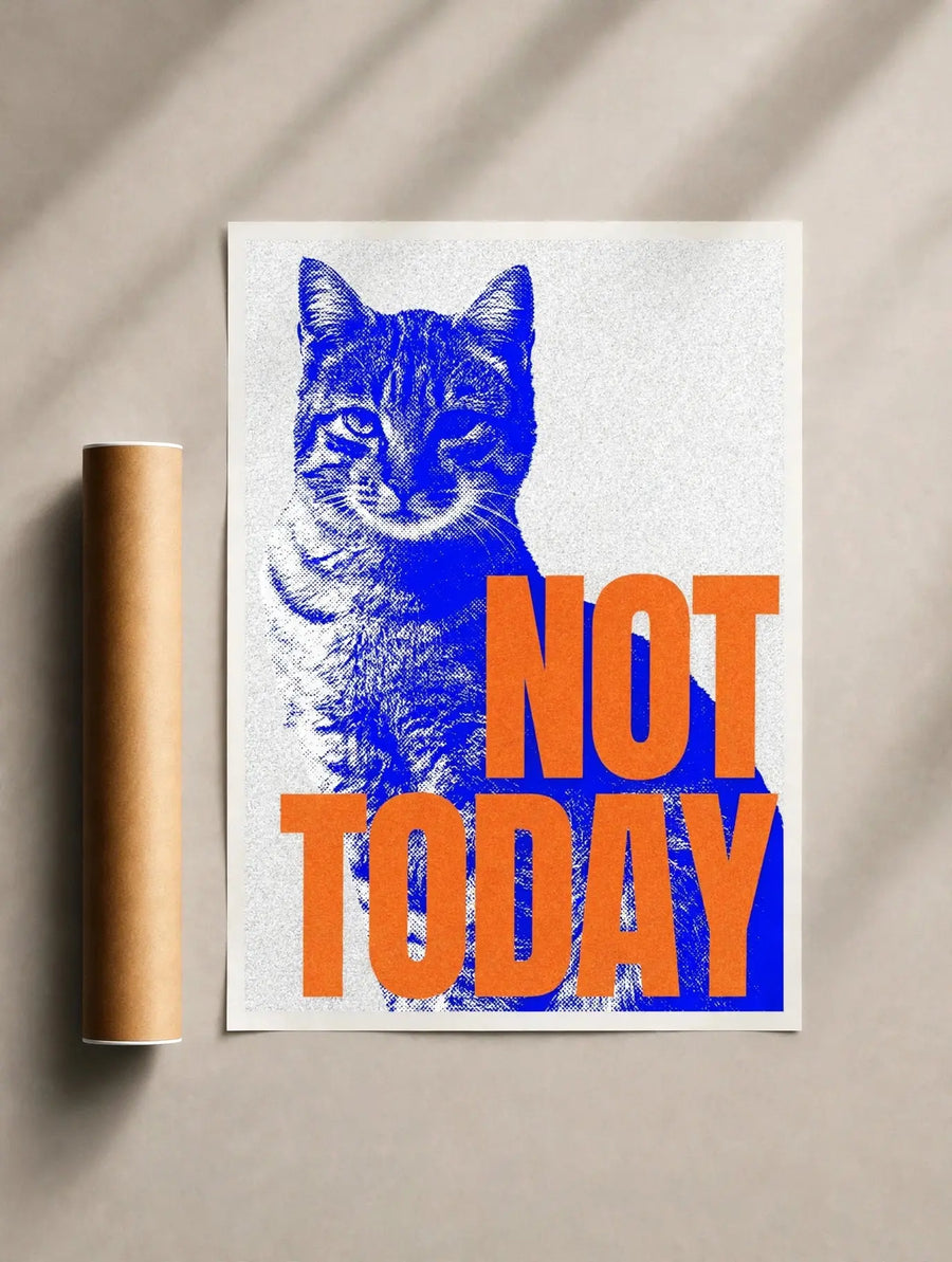 Cat attitude print poster with blue cat face and orange “NOT TODAY” text