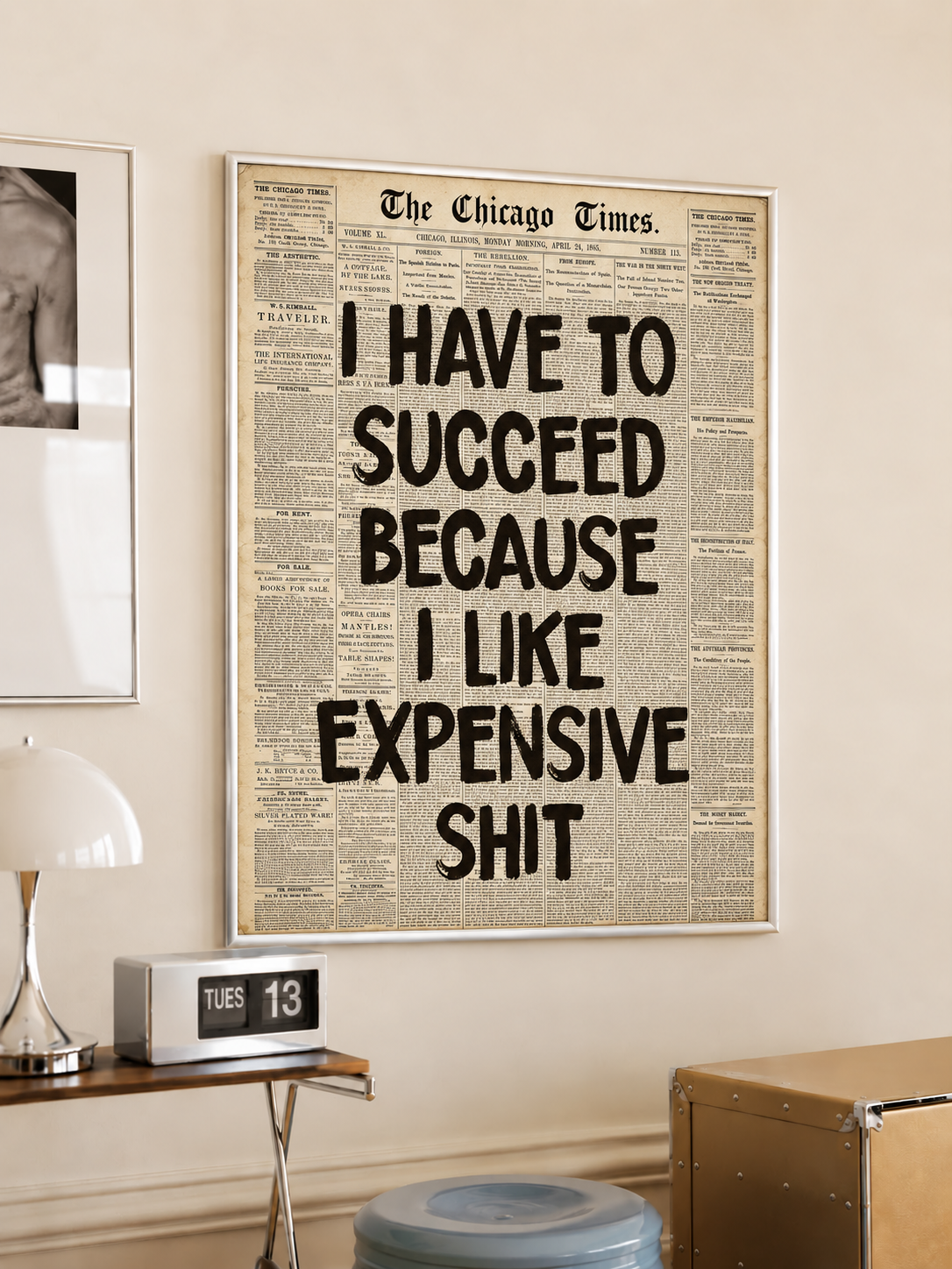Funny quote newspaper wall art poster in a white frame, headline text “HAVE TO SUCCEED...”.