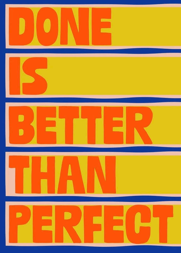 Done Is Better Than Perfect | Motivasyon Tipografi Baskısı