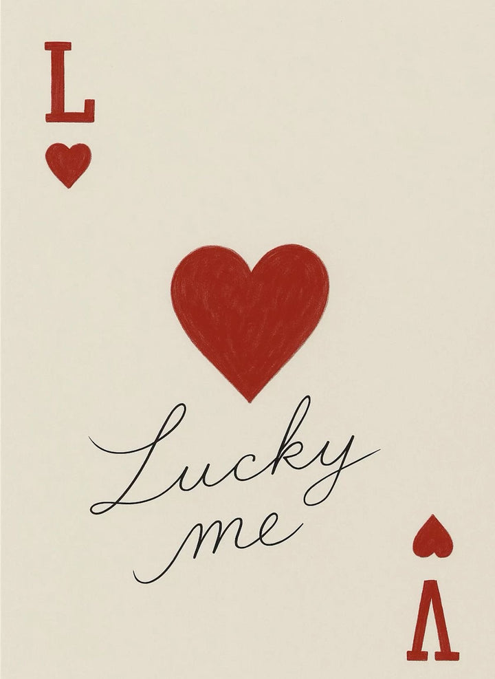 Lucky Me - Lámina romántica de naipe