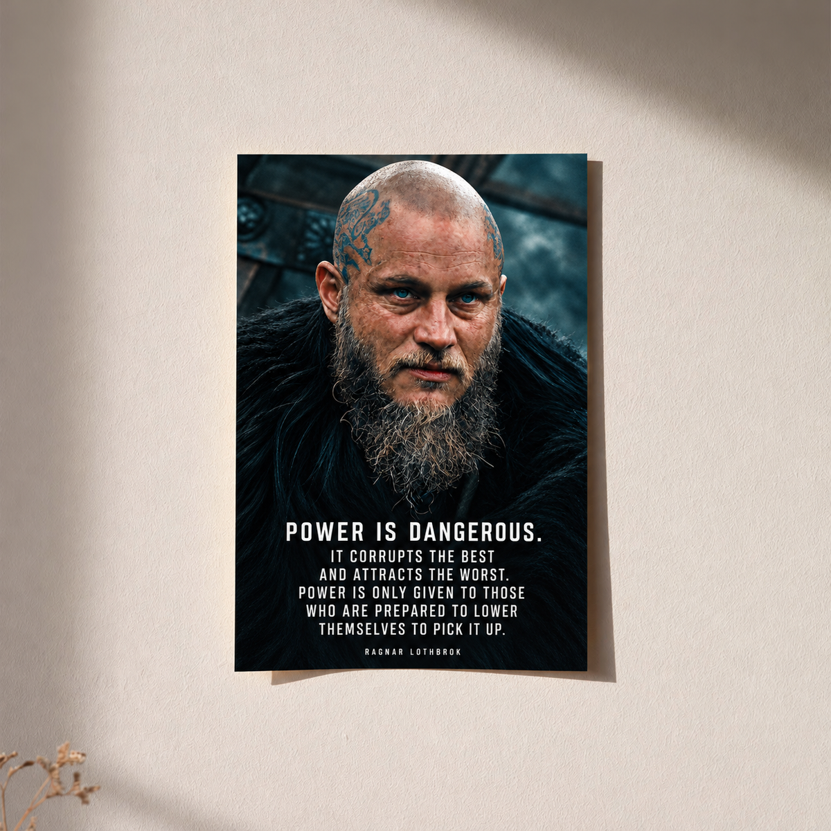 Framed quote poster with warrior portrait and centered 'Power is dangerous' quote