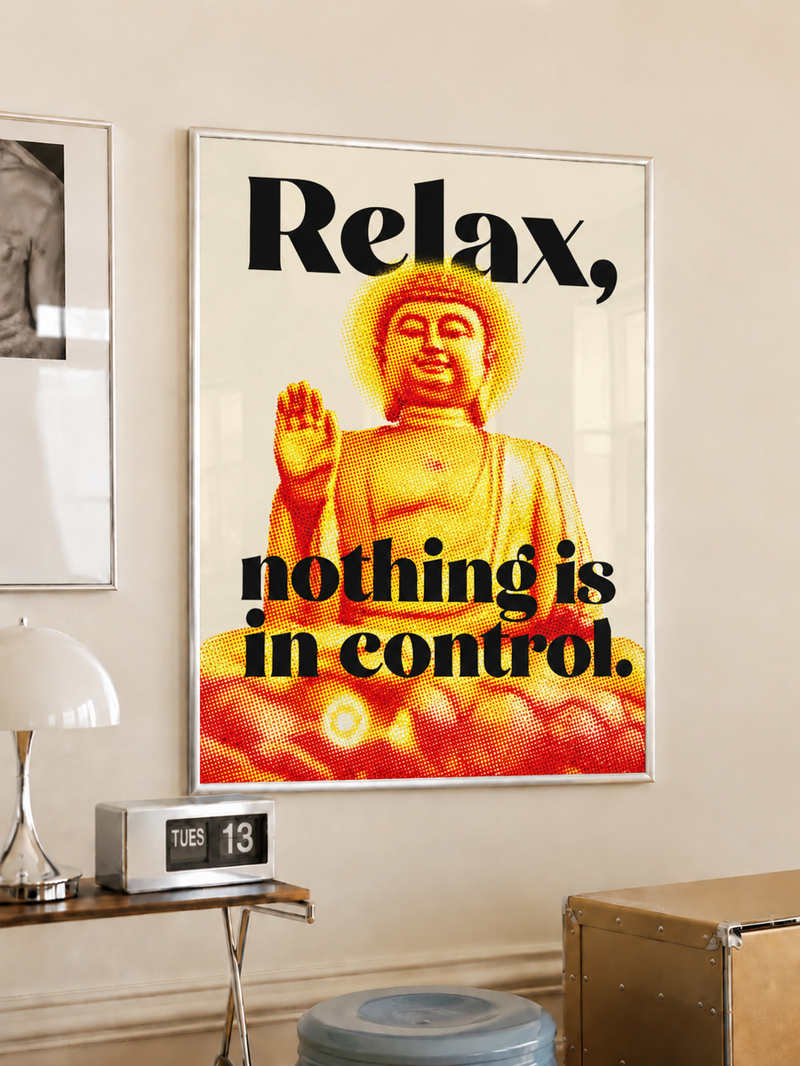 Relax Nothing Is in Control Buddha Typography Wall Art Poster styled interior mockup