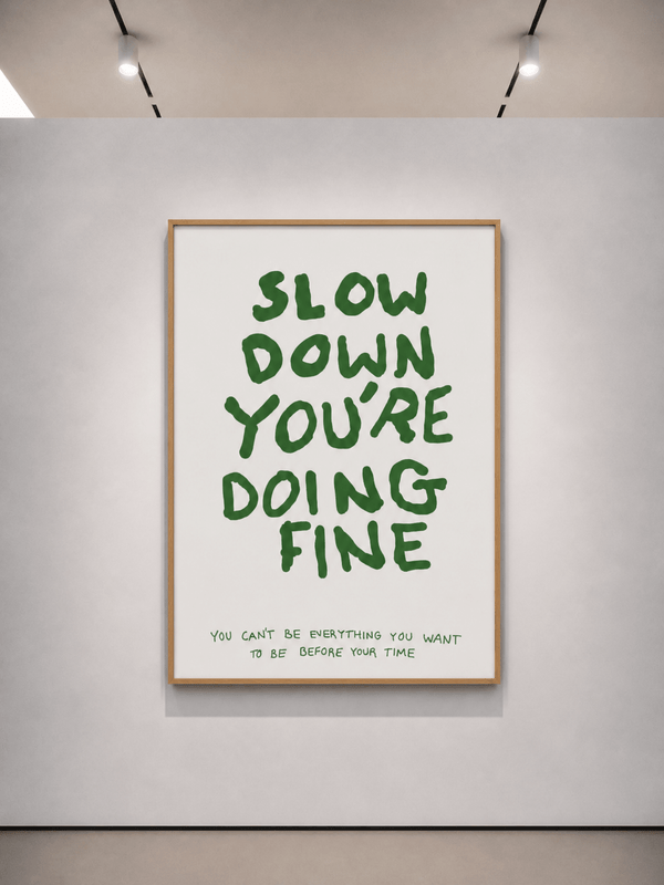 Slow Down, You’re Doing Fine - Joffzart