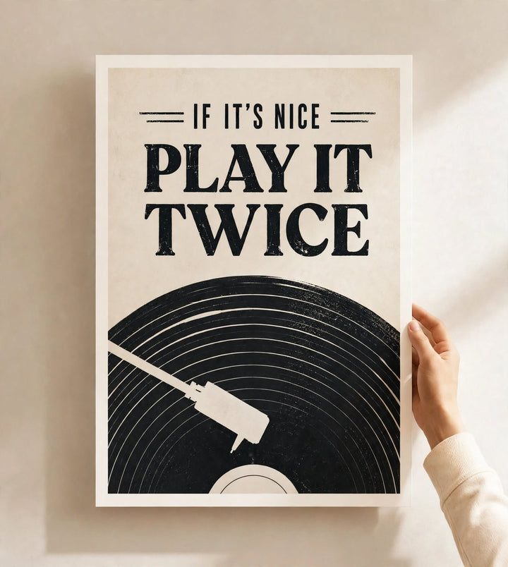 Play It Twice Music Art Print featuring If It’s Nice Play It Twice lettering above a large vinyl record